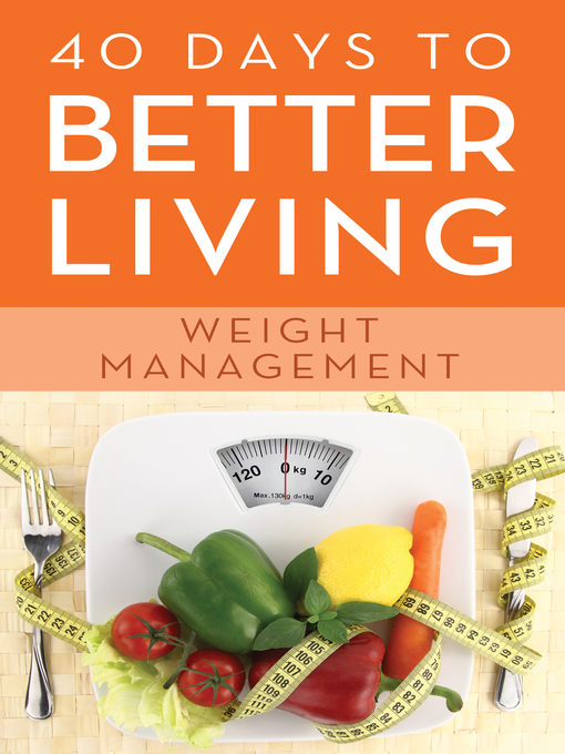 Title details for 40 Days to Better Living—Weight Management by Scott Morris - Available